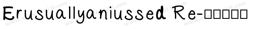 Erusuallyaniussed Re字体转换
